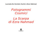 Fotogrammi cosmici. La scarpa di Ezra Nahmad. Ediz. illustrata