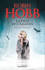 Le Fou et l Assassin (Tome 2) - La Fille de l assassin