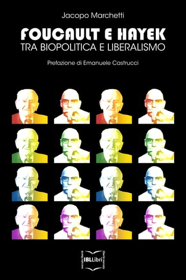 Foucault e Hayek - Jacopo Marchetti