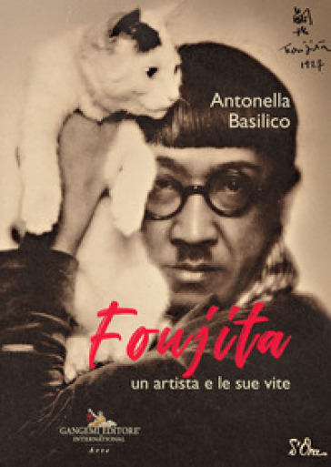 Foujita. Un artista e le sue vite - Antonella Basilico