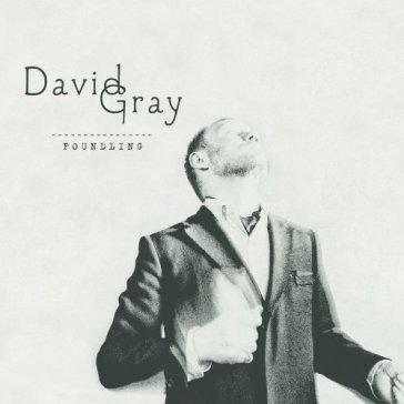 Foundling (dig) - David Gray