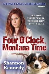 Four O Clock Montana Time