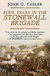 Four Years in the Stonewall Brigade