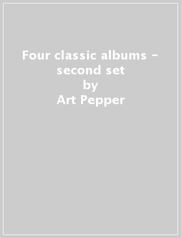 Four classic albums - second set - Art Pepper