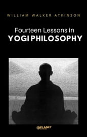 Fourteen Lessons in Yogi Philosophy