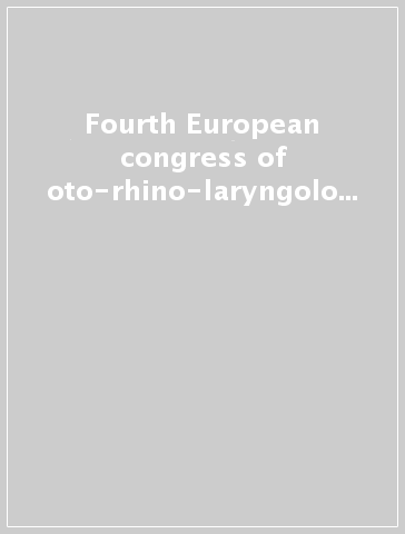 Fourth European congress of oto-rhino-laryngology, head and neck surgery (Berlin, 13-18 May 2000)