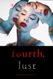 Fourth, Lust (An Alex Quinn Suspense ThrillerBook Four)