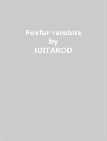 Foxfur & rarebits - IDITAROD