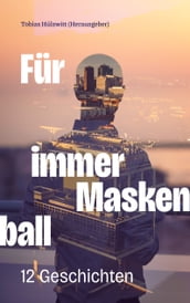 Für immer Maskenball