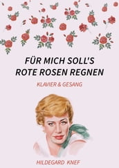 Für mich soll s rote Rosen regnen