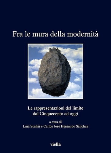 Fra le mura della modernità - Carlos José Hernando Sanchez - Lina Scalisi