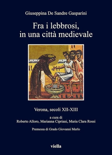 Fra i lebbrosi, in una città medievale - Giuseppina De Sandre Gasparini