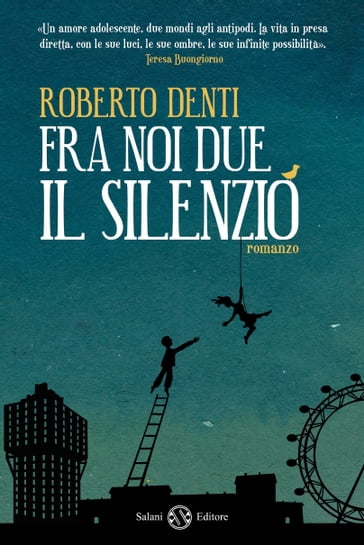 Fra noi due il silenzio - Roberto Denti