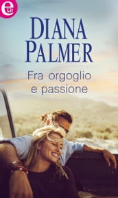 Fra orgoglio e passione (eLit)