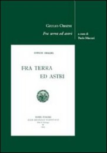 Fra terra ed astri - Giulio Orsini