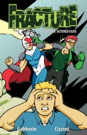 Fracture: Altered Egos Volume 1 #TPB