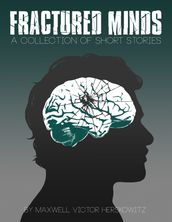 Fractured Minds: Collected Stories