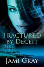 Fractured by Deceit