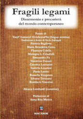 Fragili legami. Disarmonia e precarietà del mondo contemporaneo