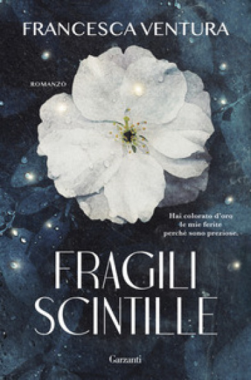 Fragili scintille - Francesca Ventura - Libro - Mondadori Store