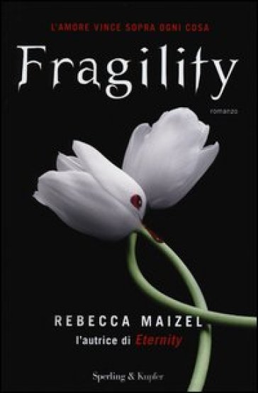 Fragility. Ediz. illustrata - Rebecca Maizel