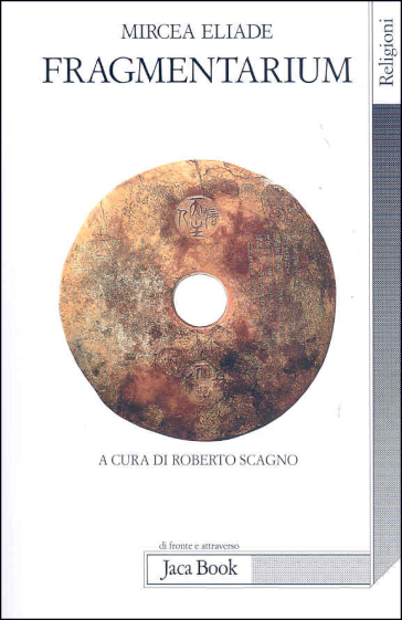Fragmentarium - Mircea Eliade