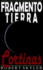 Fragmento Tierra - 005 - Cortinas (Spanish Edition)