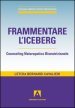 Frammentare l iceberg. Counseling naturopatico bionutrizionale