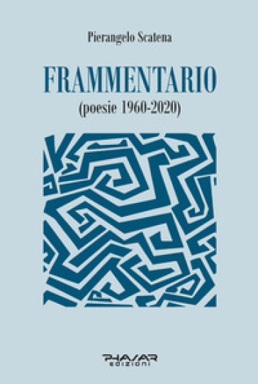 Frammentario (poesie 1960-2020)