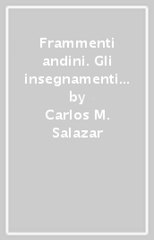 Frammenti andini. Gli insegnamenti di Cuzco reinventano un