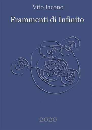 Frammenti di Infinito - Vito Iacono