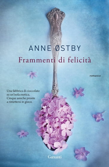 Frammenti di felicità - Anne Ostby