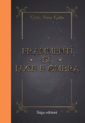 Frammenti di luce e ombra