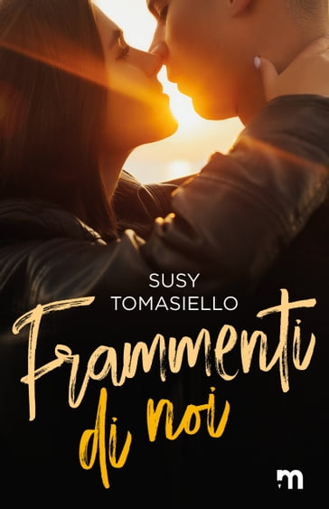 Frammenti di noi - Susy Tomasiello