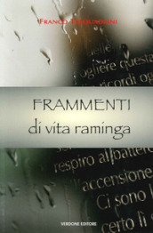 Frammenti di vita raminga