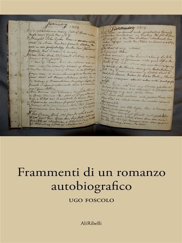 Frammenti di un romanzo autobiografico - Ugo Foscolo