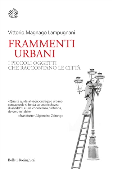 Frammenti urbani - Vittorio Magnago Lampugnani