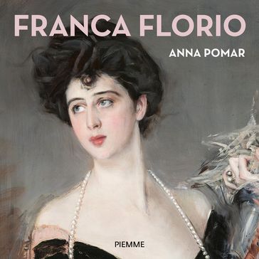 Franca Florio - Anna Pomar