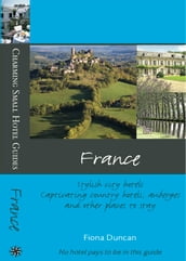 France: Charming Small Hotel Guides