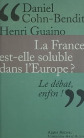 La France est-elle soluble dans l Europe ?