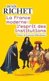 La France moderne : l esprit des institutions
