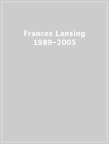 Frances Lansing 1989-2005