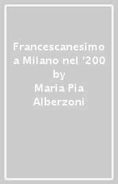 Francescanesimo a Milano nel  200