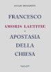 Francesco. Amoris laetitie e apostasia della Chiesa