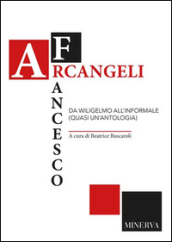 Francesco Arcangeli. Da Wiligelmo all