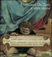 Francesco De Tatti e altre storie. Ediz. illustrata