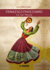 Francesco Finocchiaro e la «sua» Messina