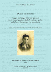 Francesco Marasca. Diario dei ricordi. Viaggio nei luoghi della mia gioventù tra le vie del quartiere della Pruvulera e quelle della Torre Annunziata che non c è più