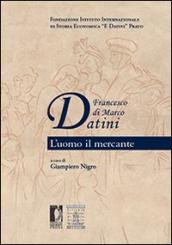 Francesco di Marco Datini. L uomo il mercante