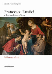 Francesco Rustici e il naturalismo a Siena
